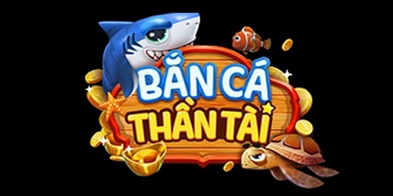 bắn cá Thần Tài VSBET